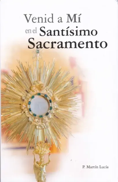 Venid a Mí en el Santísimo Sacramento