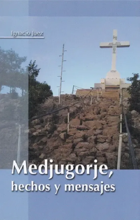 Medjugorje, hechos y mensajes