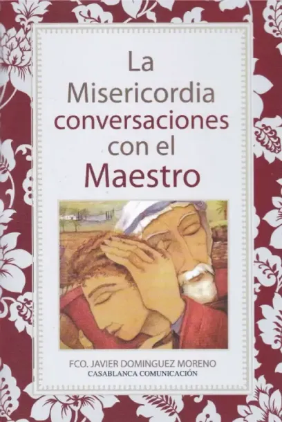 La Misericordia conversaciones con el Maestro