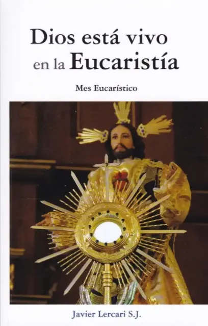 Dios está vivo en la Eucaristía