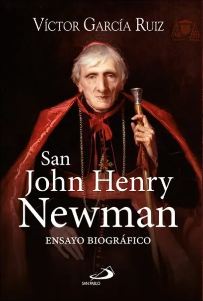 San John Henry Newman - Ensayo Biográfico