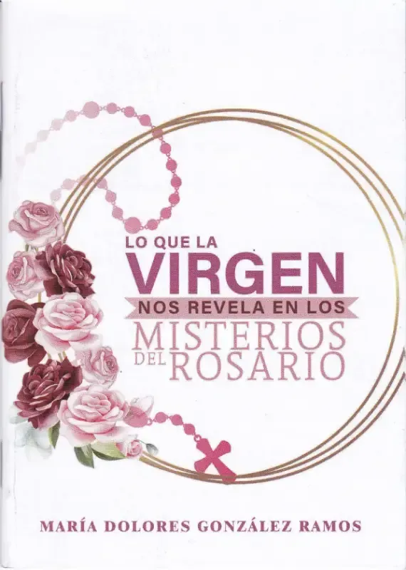 Lo que la Virgen nos revela en los misterios del Rosario