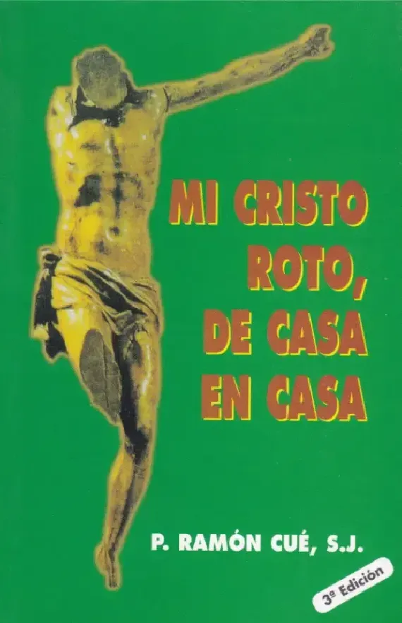 Mi Cristo roto, de casa en casa