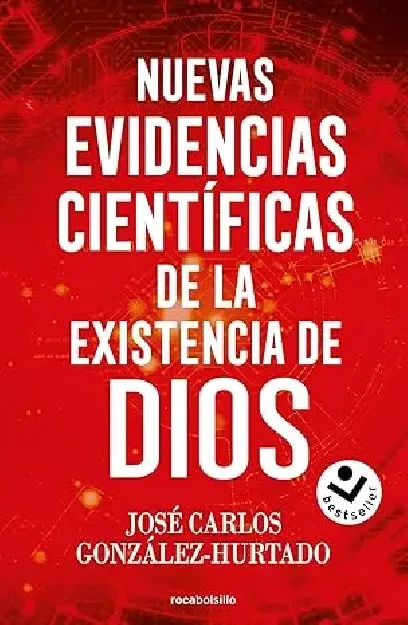 Nuevas evidencias científicas de la existencia de Dios